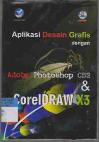 Aplikasi Desain Grafis dengan Adobe Photoshop CS2 & CorelDRAW X3