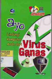 Ayo Lindungi Komputer Anda Dari Virus Ganas