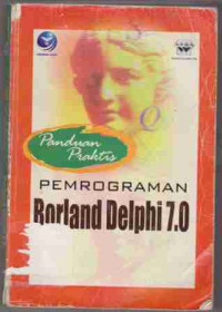 Panduan Praktis Pemrograman Borland Delphi 7.0