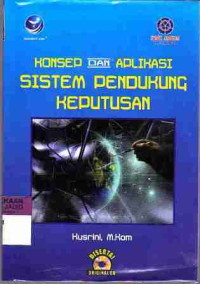 Konsep dan Aplikasi Sistem Pendukung Keputusan