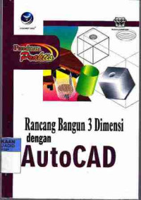 Image of Panduan Praktis Rancangan Bangun 3 Dimensi dengan AutoCAD