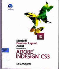 Menjadi Desainer Layout Andal menggunakan ADOBE Indesign CS3