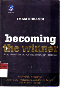 Becoming the Winner: riset, menulis Ilmiah, Publikasi Ilmiah dan Presentasi