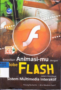 Kreasiakan Animasimu dengan Adobe Flash dalam membuat Sitem Multimedia Interaktif