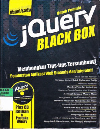 jQuer Blackbox : Membongkar tips tips tersembunyi pembuatan aplikasi web dinamis dan interaktif