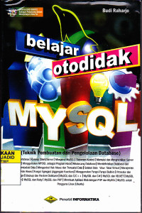 Belajar Otodidak MYSQL (Teknik Pembuatan dan Pengelolaan Database)