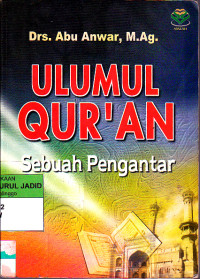 ULUMUL QUR'AN SEBUAH PENGANTAR