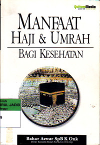 MANFAAT HAJI & UMROH BAGI KESEHATAN