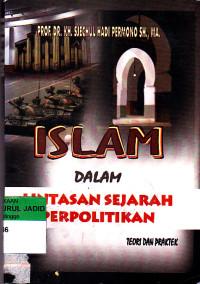 ISLAM DALAM LINTASAN SEJARAH PERPOLITIKAN