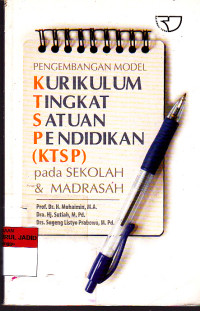 PENGEMBANGAN MODEL KURIKULUM TINGKAT SATUAN PENDIDIKAN (KTSP) PADA SEKOLAH & MADRASAH