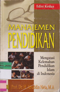 MANAJEMEN PENDIDIKAN MENGATASI KELEMAHAN PENDIDIKAN ISLAM DI INDONESIA