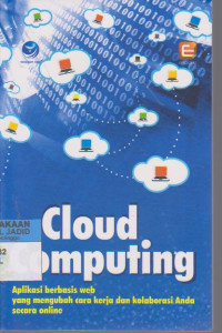 Image of Cloud Computing Aplikasi Berbasis Web Yang Mengubah Cara Kerja Dan Kolaborasi Anda Secara Online