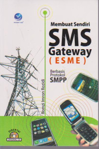 Membuat Sendiri SMS Gateway (ESME) Berbasis Protokol SMPP