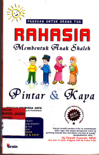 RAHASIA MEMBENTUK ANAK SHALEH PINTAR & KAYA