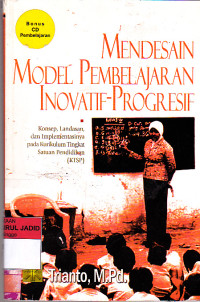 MENDESAIN MODEL PEMBELAJARAN INIVATIF -PROGRESIF