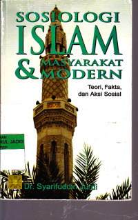 Image of SOSIOLOGI ISLAM DAN MASYARAKAT MODERN TEORI, FAKTA, DAN AKSI SOSIAL