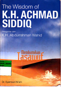 THE WISDOM K.H. ACHMAD SIDDIQ