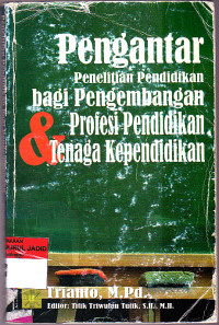 PENGANTAR PENELITIAN PENDIDIKAN BAGI PENGEMBANGAN PROFESI PENDIDIKAN DAN TENAGA KEPENDIDIKAN