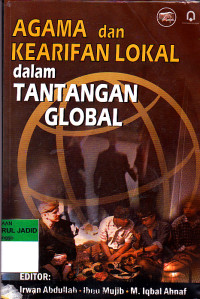 AGAMA DAN KEARIFAN LOKAL DALAM TANTANGAN GLOBAL