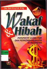 Wakaf & Hibah Perspektif ulama Fiqh dan Perkembangannya di Indonesia