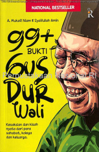 Image of 99+ bukti gusdur wali : kesaksian dan kisah nyata dari para sahabat, kolega dan keluarga