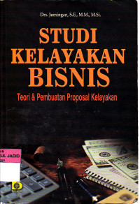 STUDI KELAYAKAN BISNIS TEORI&PEMBUATAN PROPOSAL KELAYAKAN