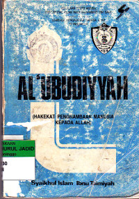 AL'UBUDIYYAH (HAKEKAT PENGHAMBAAN MANUSIA KEPADA ALLAH)