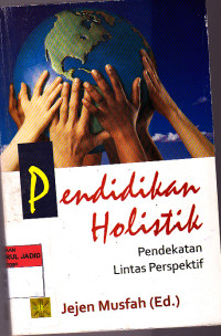 PENDIDIKAN HOLISTIK PENDEKATAN LINTAS PERSPEKTIF