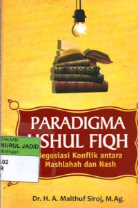 PARADIGMA USHUL FIQH NEGOSIASI KONFLIK ANTARA MASHLAHAH DAN NASH