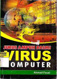 Jurus Ampuh Basmi Virus Komputer