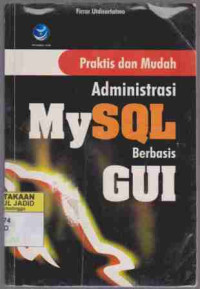 Praktis dan Mudah Administrasi MySQL berbasis GUI