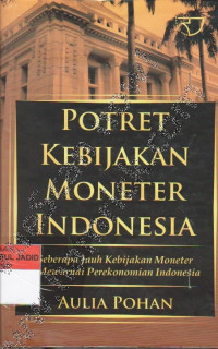 POTRET KEBIJAKAN MONETER INDONESIA