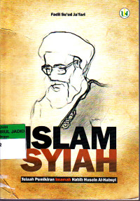 Image of ISLAM SYIAH TELAAH PEMIKIRAN IMAMAH HABIB HUSEIN AL-HABSYI