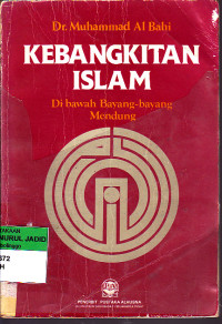 KEBANGKITAN ISLAM DI BAWAH BAYANG-BAYANG MENDUNG