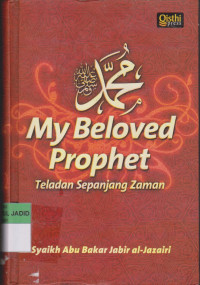 My Beloved Prophet : Teladan Sepanjang Zaman