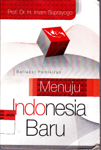 REFLEKSI PEMIKIRAN MENUJU INDONESIA BARU