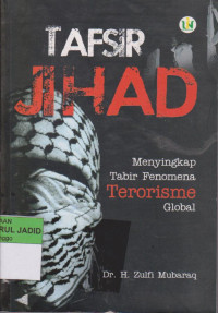 TAFSIR JIHAD Menyingkap tabir Fenomena Terorisme Global