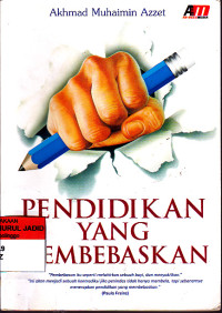 PENDIDIKAN YANG MEMBEBASKAN