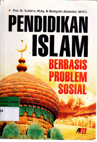 PENDIDIKAN ISLAM BERBASIS PROBLEM SOSIAL