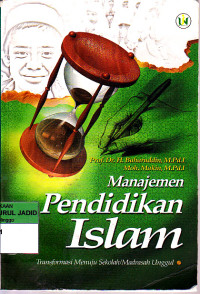 MANAJEMEN PENDIDIKAN ISLAM TRANSFORMASI MENUJU SEKOLAH/MADRASAH UNGGUL