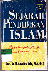 SEJARAH PENDIDIKAN ISLAM PADA PERIODE KLASIK DAN PERTENGAHAN