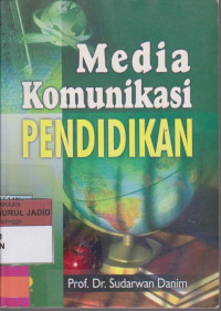 Image of MEDIA KOMUNIKASI PENDIDIKAN Pelayaran Profesional pembelajaran dan mutu hasil belajar