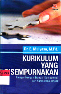 KURIKULUM YANG DI SEMPURNAKAN PENGEMBANGAN STANDAR KOMPETENSI DAN KOMPETENSI DASAR