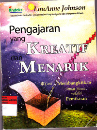 Image of PENGAJARAN YANG KREATIF DAN MENARIK CARA MEMBANGKITKAN MINAT SISWA MELALUI PEMIKIRAN