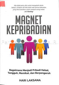 Image of Magnet kepribadian : bagaimana menjadi pribadi hebat, tangguh, memikat, dan berpengaruh