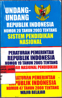 UNDANG UNDANG REPUBLIK INDONESIA NOMOR 20 TAHUN 2003 TENTANG SISTEM PENDIDIKAN NASIONAL