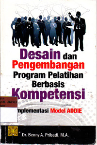 DESAIN DAN PENGEMBANGAN PROGRAM PELATIHAN BERBASIS KOMPETENSI IMPLEMENTASI MODEL ADDIE