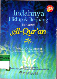 INDAHNYA HIDUP & BERJUANG BERSAMA AL QUR'AN