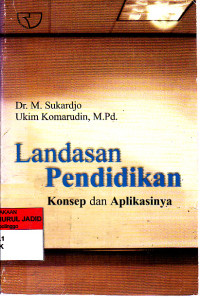 LANDASAN PENDIDIKAN KONSEP DAN APLIKASINYA