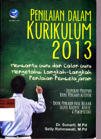 PENILAIAN DALAM KURIKULUM 2013 MEMBANTU GURU DAN CALON GURU MENGETAHUI LANGKAH-LANGKAH PENILAIAN PEMBELAJARAN